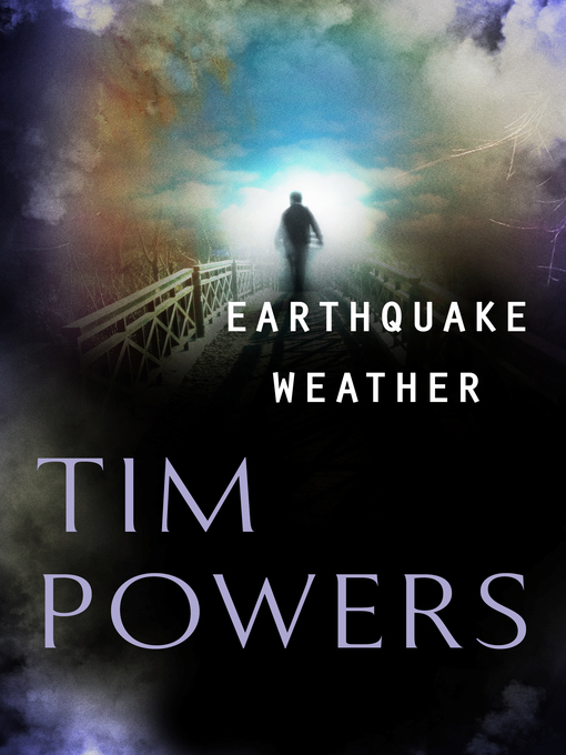 Title details for Earthquake Weather by Tim Powers - Available